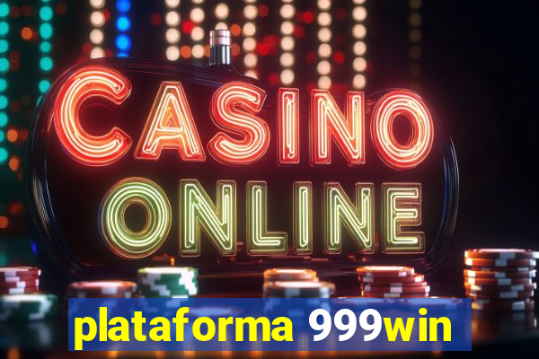 plataforma 999win